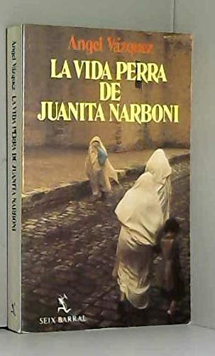 9788432245169: La Vida Perra De Juanta Narboni
