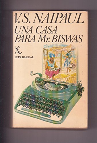 Una Casa Para Mr. Biswas (9788432245282) by VIDIADHAR SURAJPRASAD NAIPAUL; Seix Barral