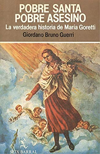 9788432245695: Pobre santa, pobre asesino: la verdadera historia de Mara Goretti