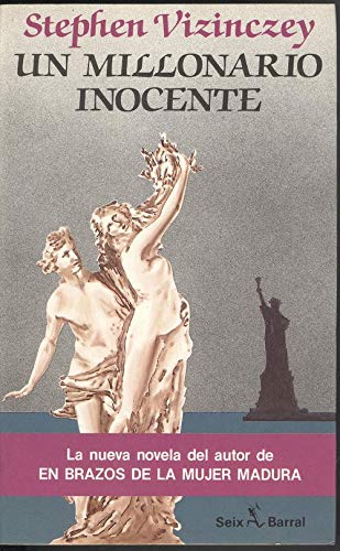 Imagen de archivo de Un millonario inocente: La nueva novela del autor de "En brazos de la mujer madura" a la venta por Erase una vez un libro