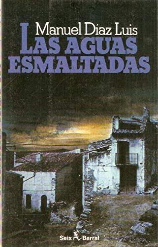 Beispielbild fr Las Aguas Esmaltadas zum Verkauf von medimops