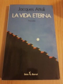 La vida eterna (9788432246579) by Attali, Jacques