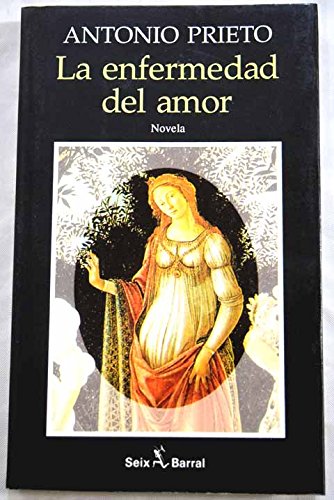 La Enfermedad Del Amor (Spanish Edition) - Prieto, Antonio