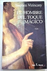 Stock image for El hombre del toque mágico for sale by WorldofBooks