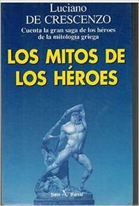 9788432247316: Los mitos de los heroes