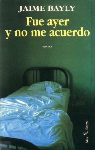 Imagen de archivo de Fue Ayer Y No Me Acuerdo (Spanish Edition) a la venta por medimops