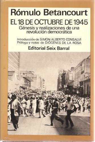 9788432295379: El 18 de octubre de 1945: Genesis y realizaciones de una revolucion democratica (His Obras selectas ; 4) (Spanish Edition)