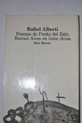 9788432295454: Poemas de Punta del Este ; Buenos Aires en tinta china (Obras de Rafael Alberti) (Spanish Edition)