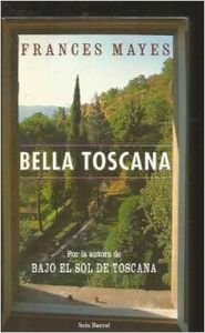 9788432296123: Bella toscana - la dulce vida en Italia