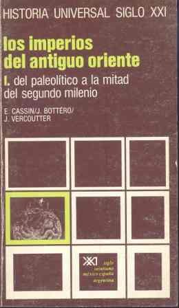 Beispielbild fr Los Imperios del Antiguo Oriente. I. Del Paleolitico a la Mitad del Segundo Milenio. Vol 2 zum Verkauf von Librera 7 Colores