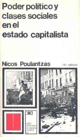 Imagen de archivo de PODER POLITICO Y CLASES SOCIALES EN EL ESTADO CAPITALISTA a la venta por LIBRERA COCHERAS-COLISEO