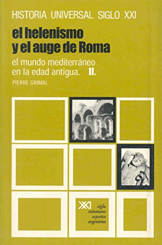 El mundo mediterrÃ¡neo en la Edad Antigua. II. El helenismo y el auge de Roma (Historia universal) (Spanish Edition) (9788432300660) by GRIMAL, PIERRE