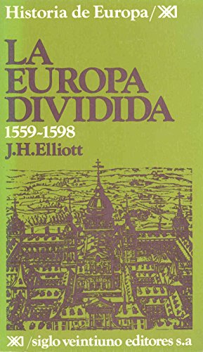 9788432301162: La Europa dividida. 1559-1598 (Historia de Europa)