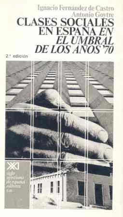 Stock image for Clases sociales en Espaa en el umbral de los aos '70 for sale by Librera 7 Colores