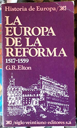 Stock image for La Europa de la Reforma. 1517-1559 for sale by Hamelyn