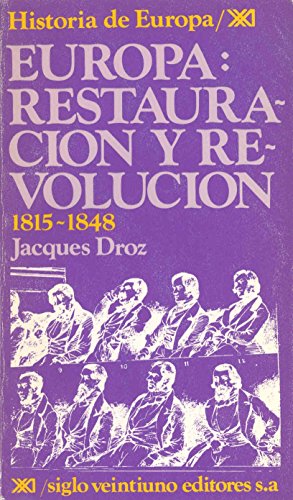 Stock image for Europa, restauracin y revolucin. 1815-1848 (Historia de Europa) for sale by Libros Ramban