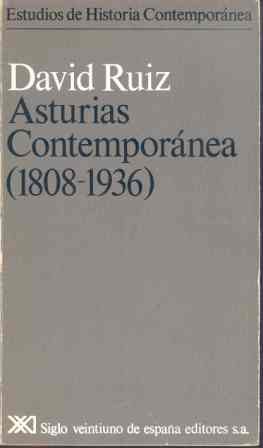 Asturias contemporÃ¡nea (1808-1936) (9788432301650) by Ruiz GonzÃ¡lez, David