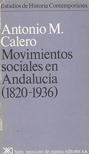 Imagen de archivo de Movimientos sociales en Andaluci?a (1820-1936) (Estudios de historia contempora?nea Siglo XXI) (Spanish Edition) a la venta por Iridium_Books