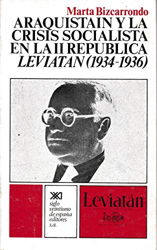 Imagen de archivo de Araquistain y la crisis socialista en la II Repu?blica: Leviata?n (1934-1936) (Historia) (Spanish Edition) a la venta por Iridium_Books