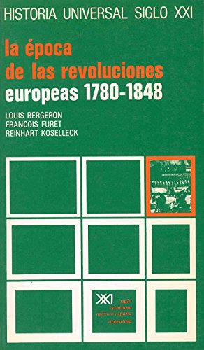 Imagen de archivo de La poca de las revoluciones europeas 1780-1848 a la venta por LibroUsado | TikBooks