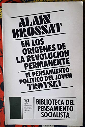 EN LOS ORIGENES DE LA REVOLUCION PERMANENTE. El pensamiento político del joven Trotski