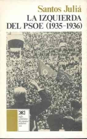 Imagen de archivo de La izquierda del PSOE (1935-1936) (Historia) (Spanish Edition) a la venta por Iridium_Books