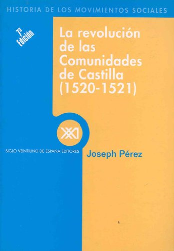 La revolucion de las comunidades de Castilla 1520 - 1521.