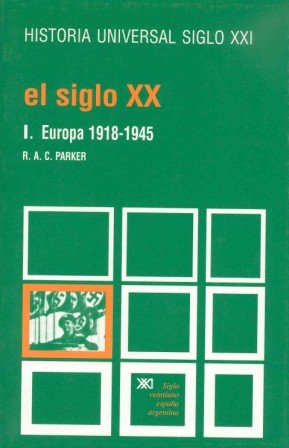 Beispielbild fr Historia universal. Vol. 34. El siglo XX. I. Europa, 1918-1945 zum Verkauf von Iridium_Books