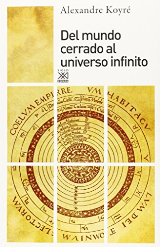 Imagen de archivo de Del mundo cerrado al universo infinito (Siglo XXI de Espaa General, Band 240) a la venta por medimops