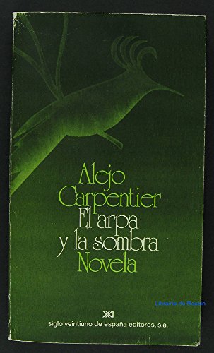 El arpa y la sombra (9788432303500) by Carpentier, Alejo