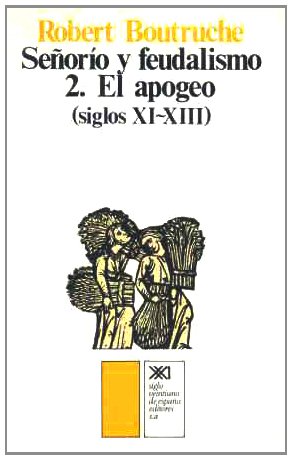 Beispielbild fr Seoro y feudalismo, 2: El apogeo (siglos XI-XIII) zum Verkauf von LibroUsado | TikBooks