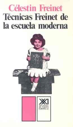 Imagen de archivo de Tcnicas Freinet de la escuela moderna a la venta por LibroUsado CA