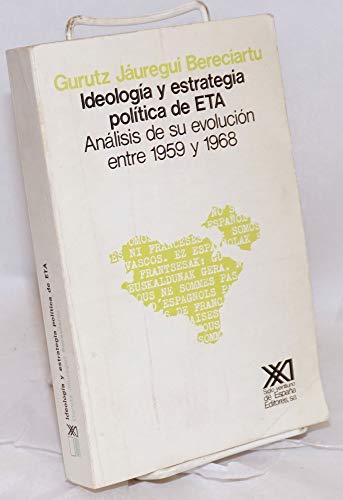 Imagen de archivo de Ideologa y estrategia poltica de ETA: Anlisis de su evolucin entre 1959-1968. a la venta por HISPANO ALEMANA Libros, lengua y cultura