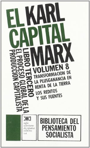 Libro Tercero el Proceso Global Dela Produccion Iii|Biblioteca del pensamiento socialista|Volume 8 of El Capital. Libro tercero, vol. 8| - Marx, Karl