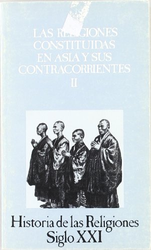 Imagen de archivo de Las religiones constituidas en Asia y sus contracorrientes, II (Historia de las religiones) a la venta por Grupo Letras