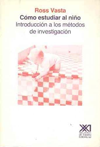 9788432304347: Cmo estudiar al nio: Introduccin a los mtodos de investigacin (Spanish Edition)