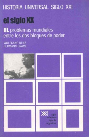 9788432304507: El siglo XX. III. Problemas mundiales entre los dos bloques de poder (Historia universal) (Spanish Edition)