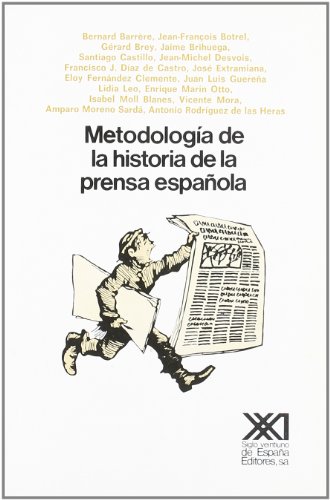 Imagen de archivo de Metodologa de la historia de la prensa espaola a la venta por Vrtigo Libros
