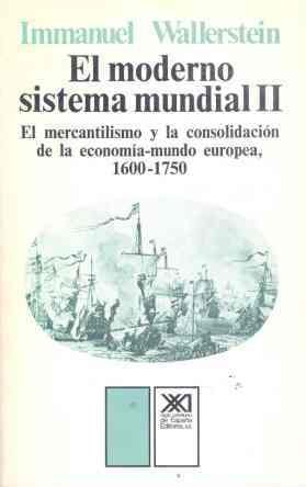 9788432304811: El mercantilismo y la consolidacin de la economa-mundo europea, 1600-1750 (Historia)