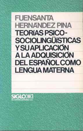 Imagen de archivo de Teori?as psicosociolingu?i?sticas y su aplicacio?n a la adquisicio?n del espan?ol como lengua materna (Spanish Edition) a la venta por Iridium_Books