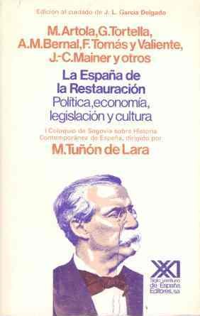 Beispielbild fr La Espana de La Restauracion: Politica, Economia, Legislacion y Cultura zum Verkauf von ThriftBooks-Dallas