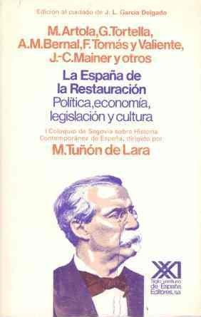 Imagen de archivo de La Espana de La Restauracion: Politica, Economia, Legislacion y Cultura a la venta por ThriftBooks-Dallas