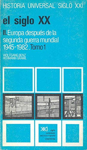 9788432305726: El siglo XX. Vol. 35.II. Tomo I: Europa despus de la Segunda Guerra Mundial, 1945-1982 (Historia universal) (Spanish Edition)