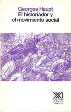 Beispielbild fr EL HISTORIADOR Y EL MOVIMIENTO SOCIAL zum Verkauf von Zilis Select Books