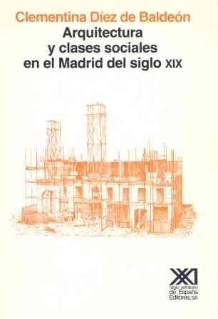 9788432305801: Arquitectura y clases sociales en el Madrid del siglo XIX
