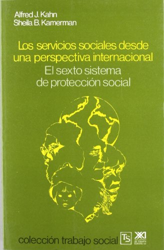 Imagen de archivo de LOS SERVICIOS SOCIALES DESDE UNA PERSPECTIVA INTERNACIONAL: El sexto sistema de proteccin social a la venta por KALAMO LIBROS, S.L.