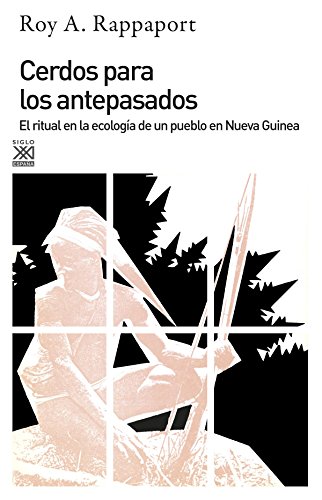 Cerdos para los antepasados.El ritual en la ecologia de un pueblo en Nueva Guinea