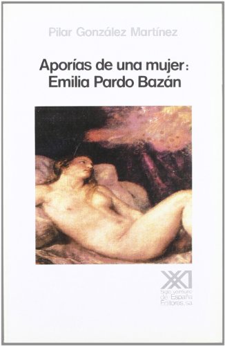 9788432306563: Aporas de una mujer: Emilia Pardo Bazn (El hombre y sus obras)