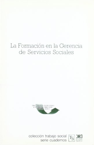 Imagen de archivo de LA FORMACION EN LA GERENCIA DE SERVICIOS SOCIALES a la venta por KALAMO LIBROS, S.L.