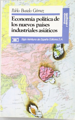 Beispielbild fr ECONOMIA POLITICA DE LOS NUEVOS PAISES INDUSTRIALES ASIATICOS zum Verkauf von KALAMO LIBROS, S.L.